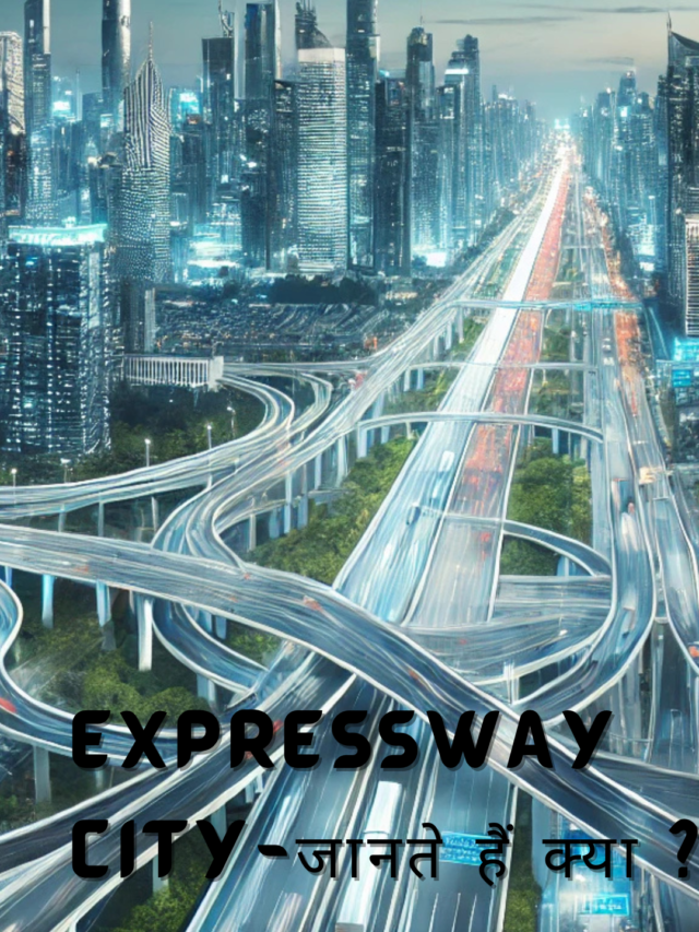 The Expressway City of India